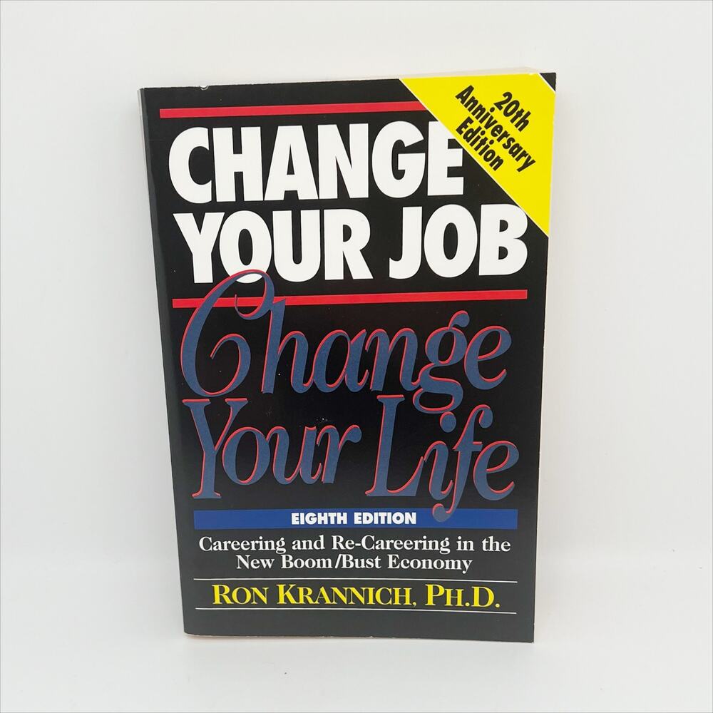 Change Your Job Change Your Life Book by Ron Krannich, Ph.D.